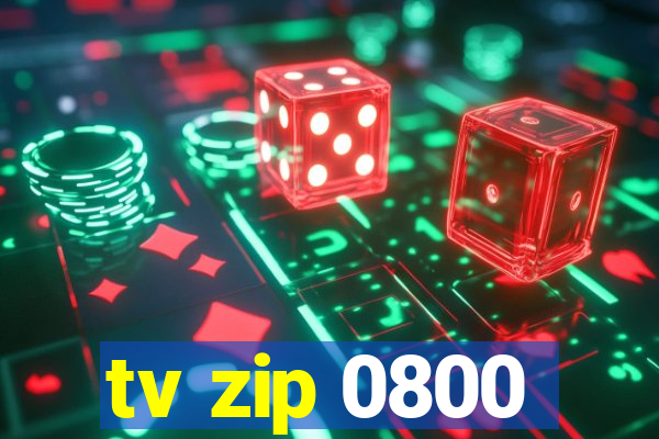 tv zip 0800